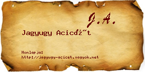 Jagyugy Acicét névjegykártya
